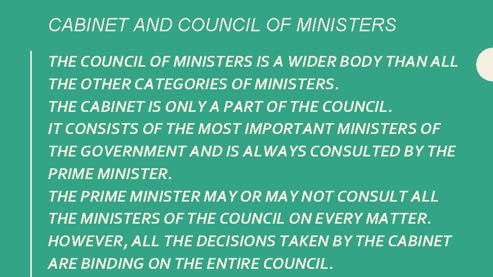CABINET AND COUNCIL OF MINISTERS THE COUNCIL OF MINISTERS IS A WIDER BODY THAN