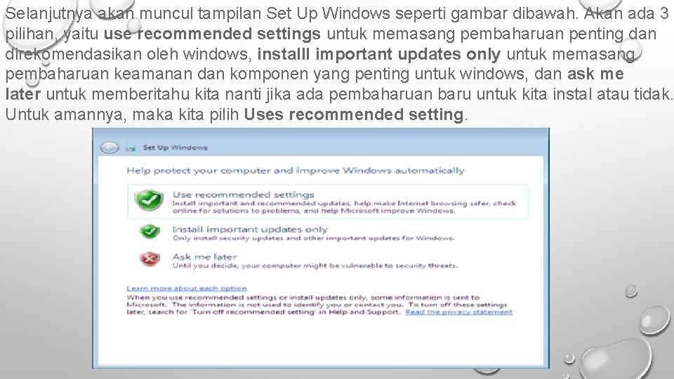 Selanjutnya akan muncul tampilan Set Up Windows seperti gambar dibawah. Akan ada 3 pilihan,