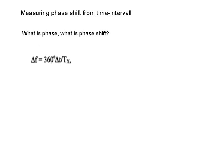 Measuring phase shift from time-intervall What is phase, what is phase shift? 