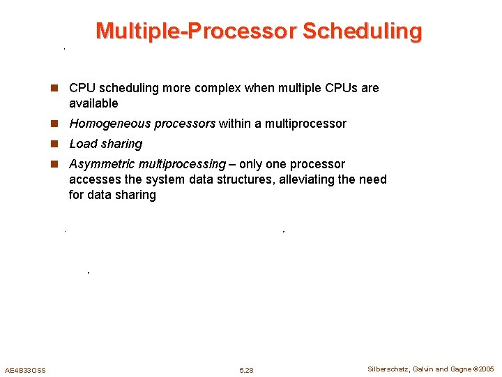 Multiple-Processor Scheduling n CPU scheduling more complex when multiple CPUs are available n Homogeneous