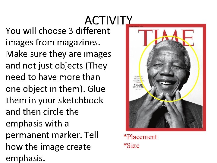 ACTIVITY You will choose 3 different images from magazines. Make sure they are images