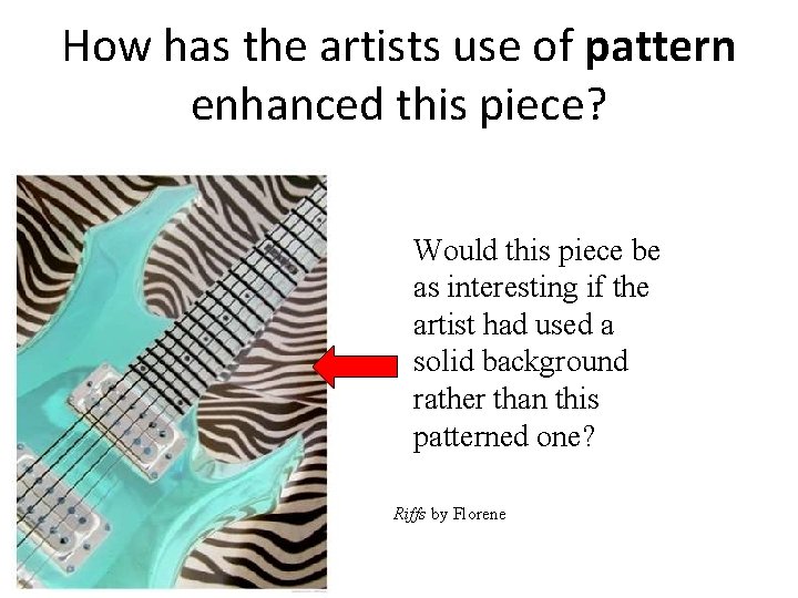 How has the artists use of pattern enhanced this piece? Would this piece be