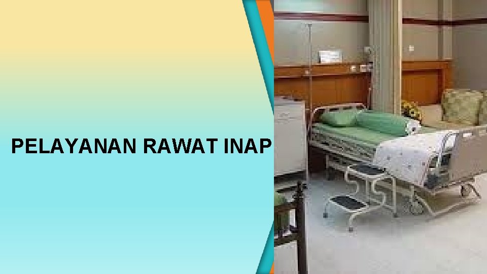 PELAYANAN RAWAT INAP 