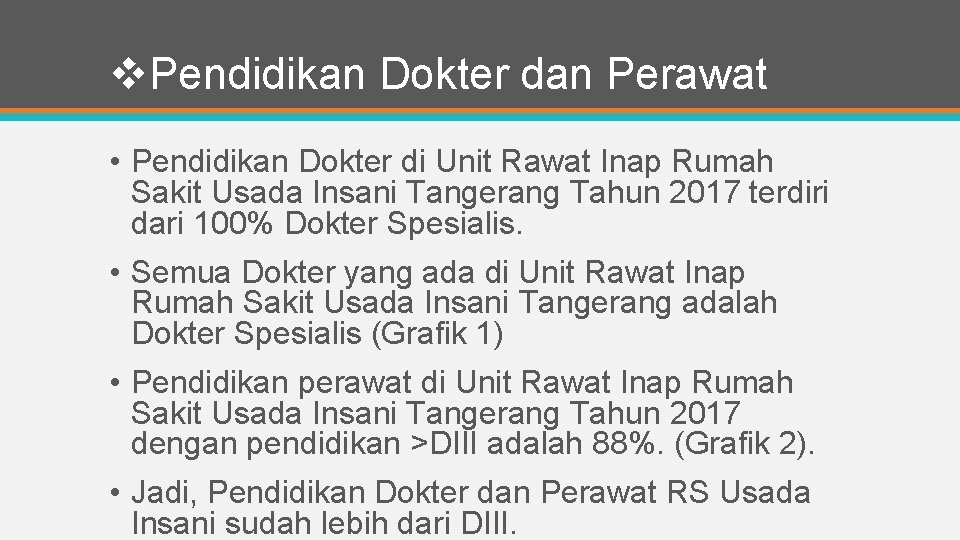 v. Pendidikan Dokter dan Perawat • Pendidikan Dokter di Unit Rawat Inap Rumah Sakit