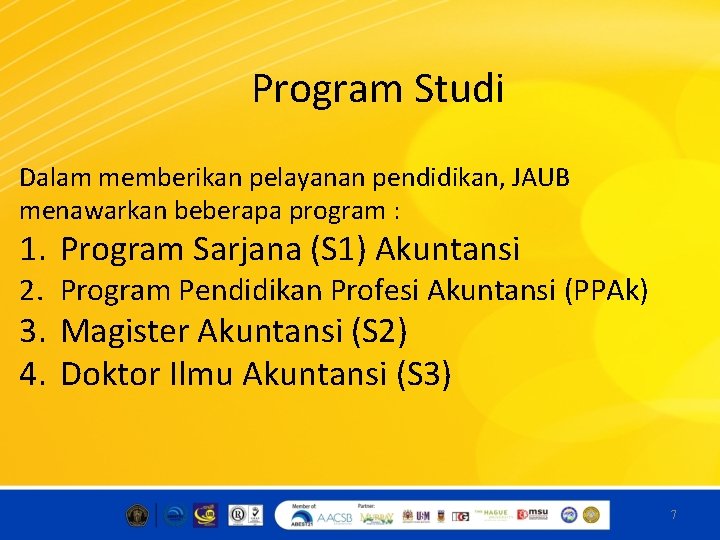 Program Studi Dalam memberikan pelayanan pendidikan, JAUB menawarkan beberapa program : 1. Program Sarjana