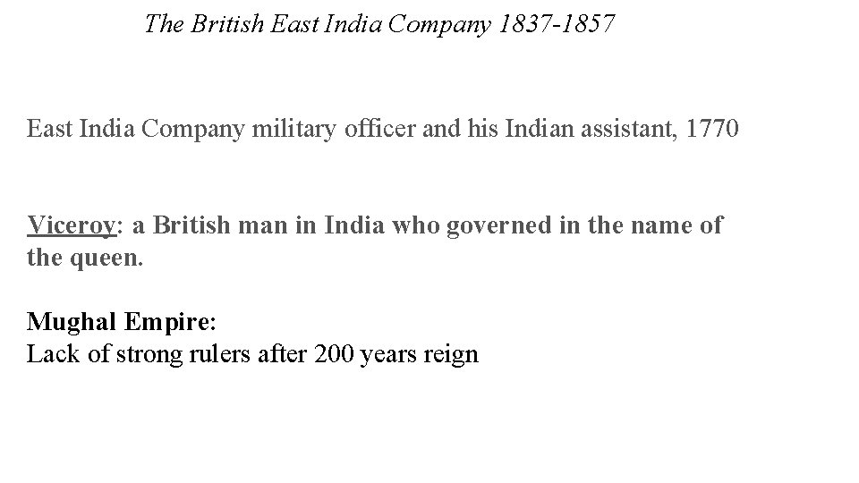 The British East India Company 1837 -1857 East India Company military officer and his