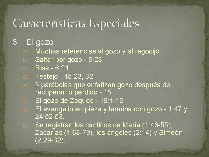 Características Especiales 6. El gozo Muchas referencias al gozo y al regocijo Saltar por Características Especiales 6. El gozo Muchas referencias al gozo y al regocijo Saltar por