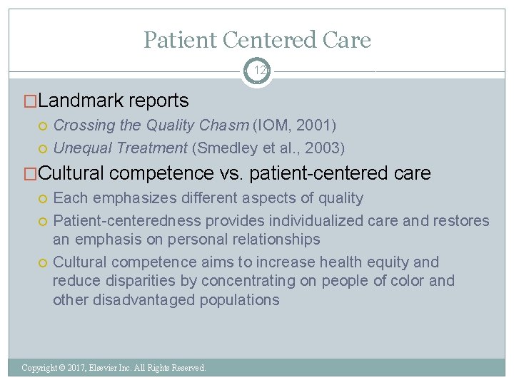 Patient Centered Care 12 �Landmark reports Crossing the Quality Chasm (IOM, 2001) Unequal Treatment