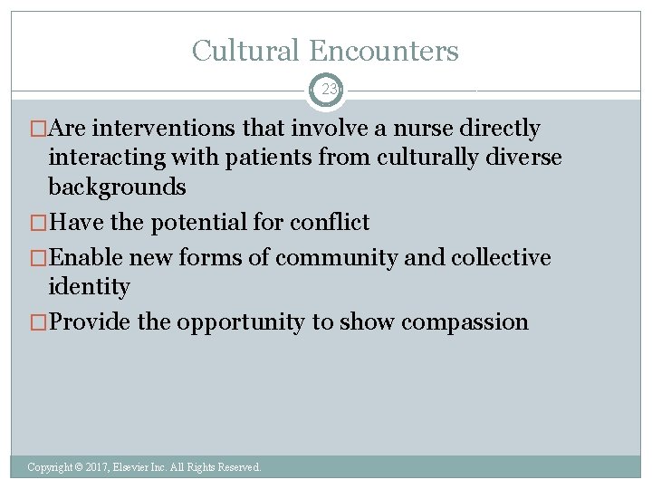 Cultural Encounters 23 �Are interventions that involve a nurse directly interacting with patients from