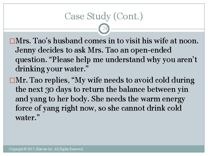 Case Study (Cont. ) 24 �Mrs. Tao's husband comes in to visit his wife