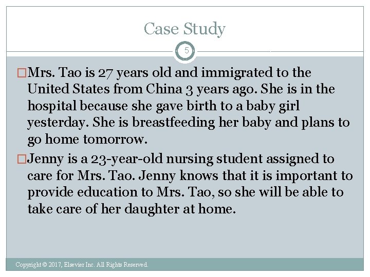 Case Study 5 �Mrs. Tao is 27 years old and immigrated to the United