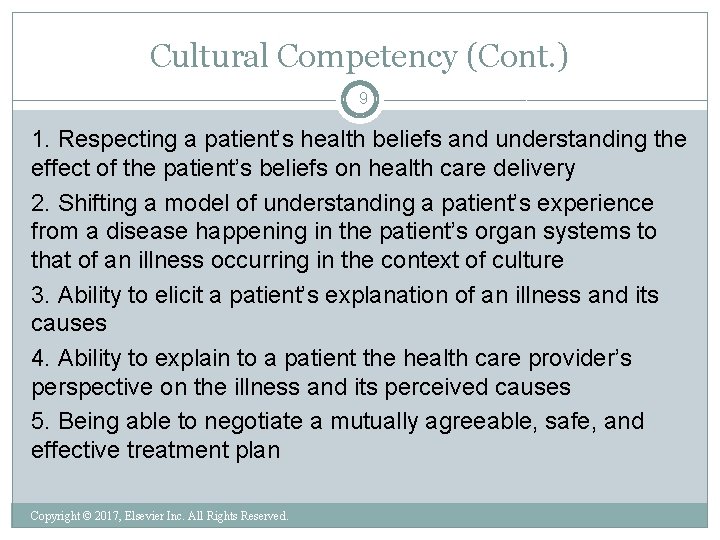 Cultural Competency (Cont. ) 9 1. Respecting a patient’s health beliefs and understanding the