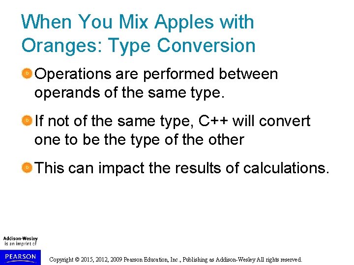 When You Mix Apples with Oranges: Type Conversion Operations are performed between operands of