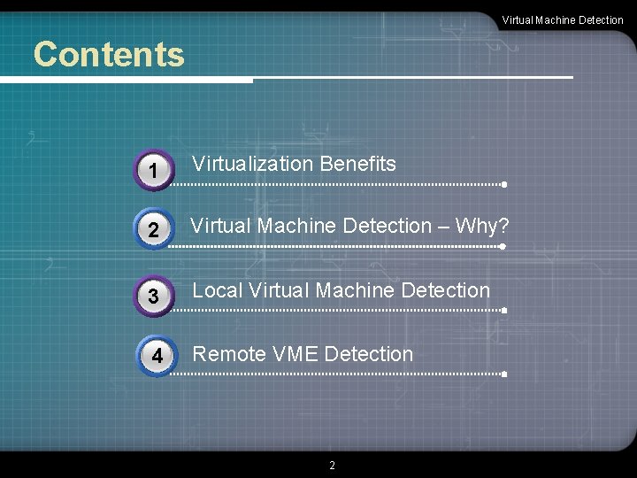 Virtual Machine Detection Contents 3 1 Virtualization Benefits 2 Virtual Machine Detection – Why?