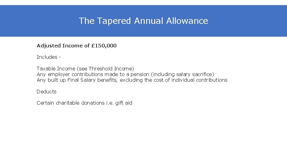 The Tapered Annual Allowance Adjusted Income of £ 150, 000 Includes Taxable Income (see