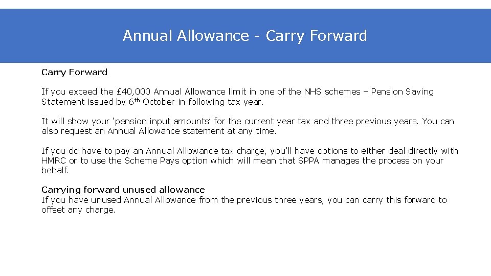 Annual Allowance - Carry Forward If you exceed the £ 40, 000 Annual Allowance