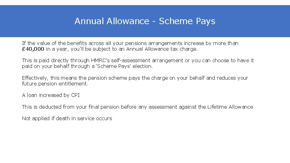Annual Allowance - Scheme Pays If the value of the benefits across all your