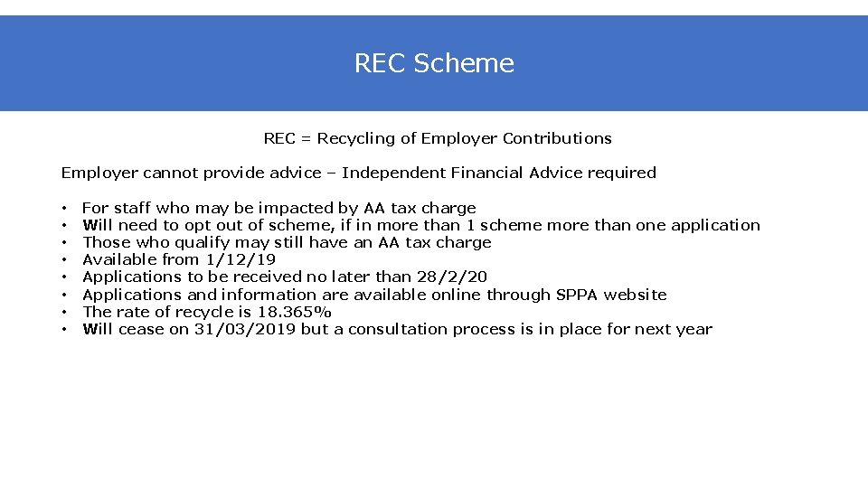 REC Scheme REC = Recycling of Employer Contributions Employer cannot provide advice – Independent