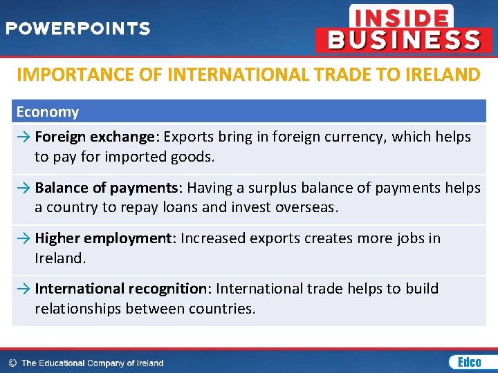 IMPORTANCE OF INTERNATIONAL TRADE TO IRELAND Economy → Foreign exchange: Exports bring in foreign