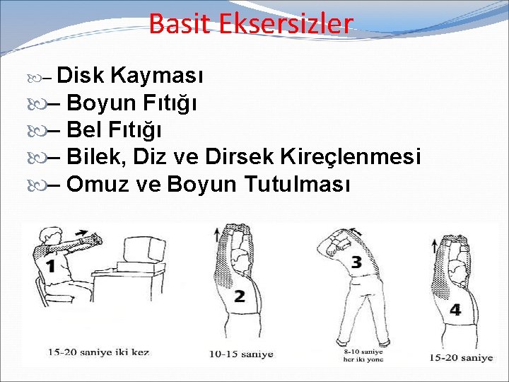 Basit Eksersizler – Disk Kayması – Boyun Fıtığı – Bel Fıtığı – Bilek, Diz