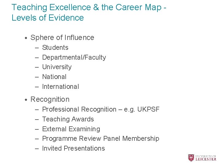 Teaching Excellence & the Career Map Levels of Evidence • Sphere of Influence –