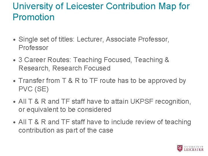 University of Leicester Contribution Map for Promotion • Single set of titles: Lecturer, Associate