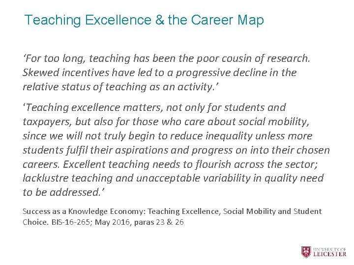Teaching Excellence & the Career Map ‘For too long, teaching has been the poor