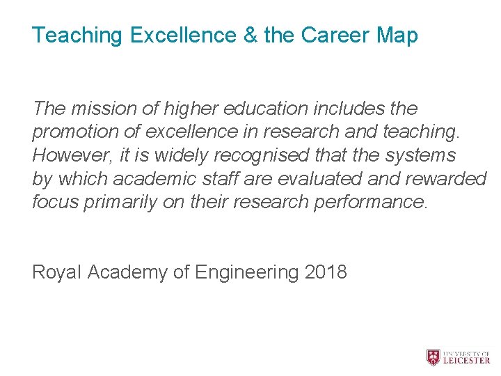 Teaching Excellence & the Career Map The mission of higher education includes the promotion
