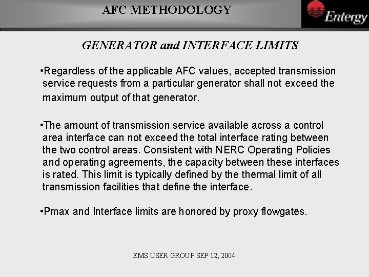 AFC METHODOLOGY GENERATOR and INTERFACE LIMITS • Regardless of the applicable AFC values, accepted