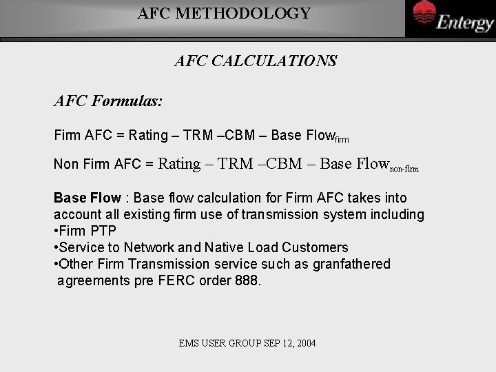 AFC METHODOLOGY AFC CALCULATIONS AFC Formulas: Firm AFC = Rating – TRM –CBM –