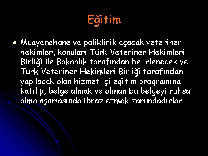 Eğitim l Muayenehane ve poliklinik açacak veteriner hekimler, konuları Türk Veteriner Hekimleri Birliği ile