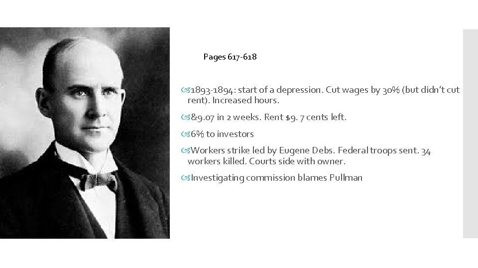 Pages 617 -618 1893 -1894: start of a depression. Cut wages by 30% (but