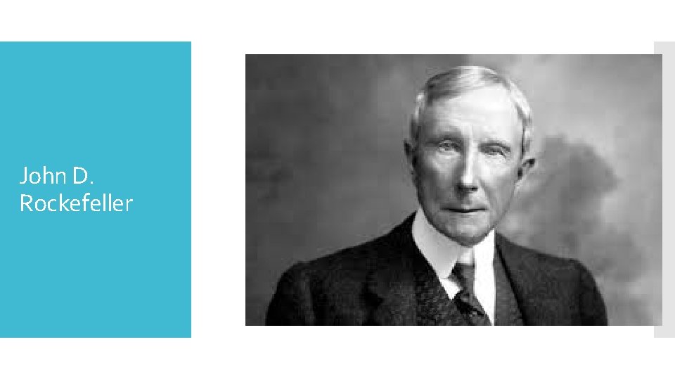 John D. Rockefeller 