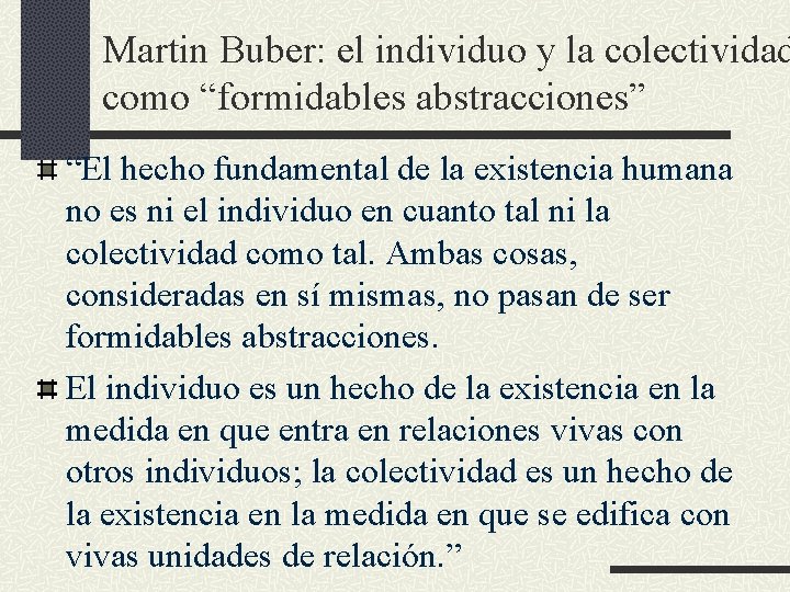 Martin Buber: el individuo y la colectividad como “formidables abstracciones” “El hecho fundamental de