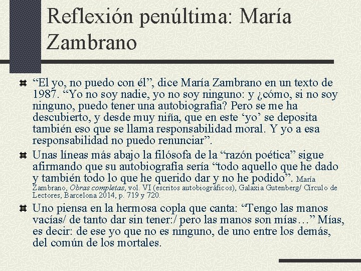Reflexión penúltima: María Zambrano “El yo, no puedo con él”, dice María Zambrano en