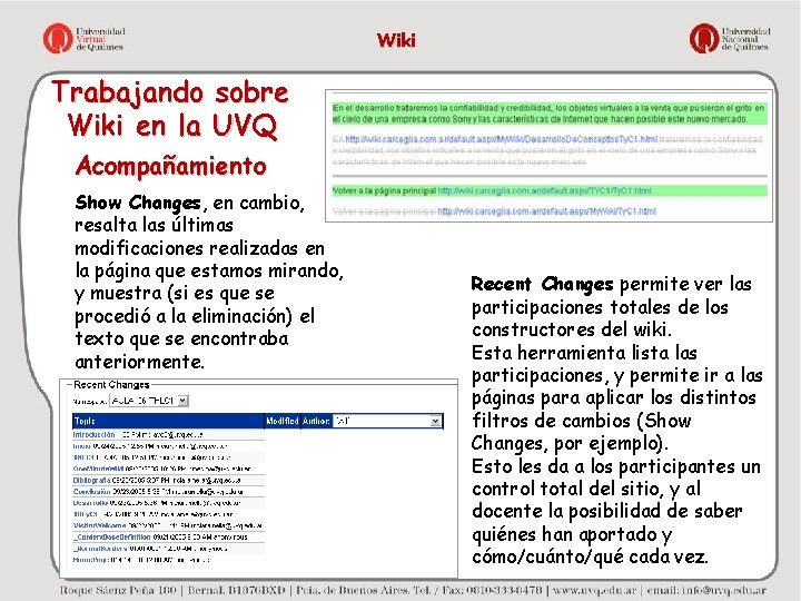 Wiki Trabajando sobre Wiki en la UVQ Acompañamiento Show Changes, en cambio, resalta las