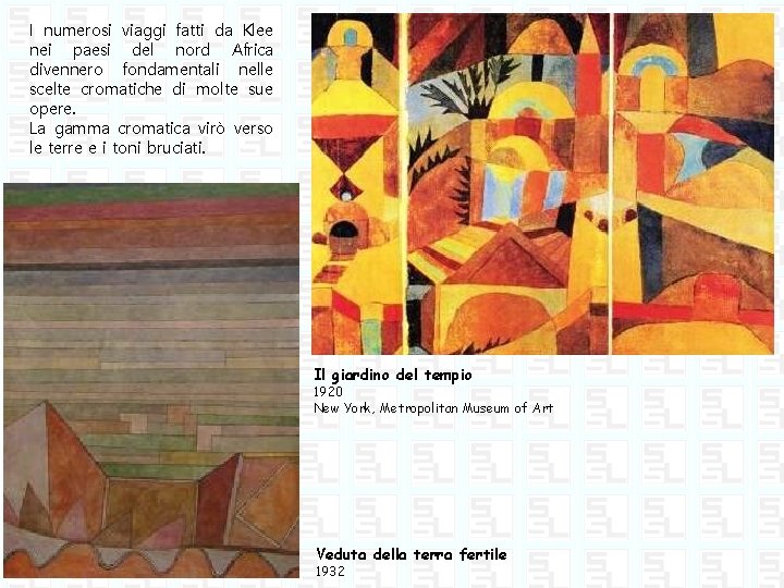 I numerosi viaggi fatti da Klee nei paesi del nord Africa divennero fondamentali nelle