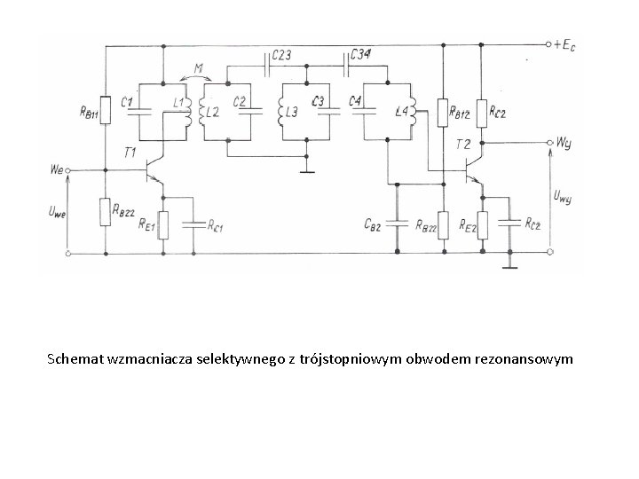 Schemat wzmacniacza selektywnego z trójstopniowym obwodem rezonansowym 