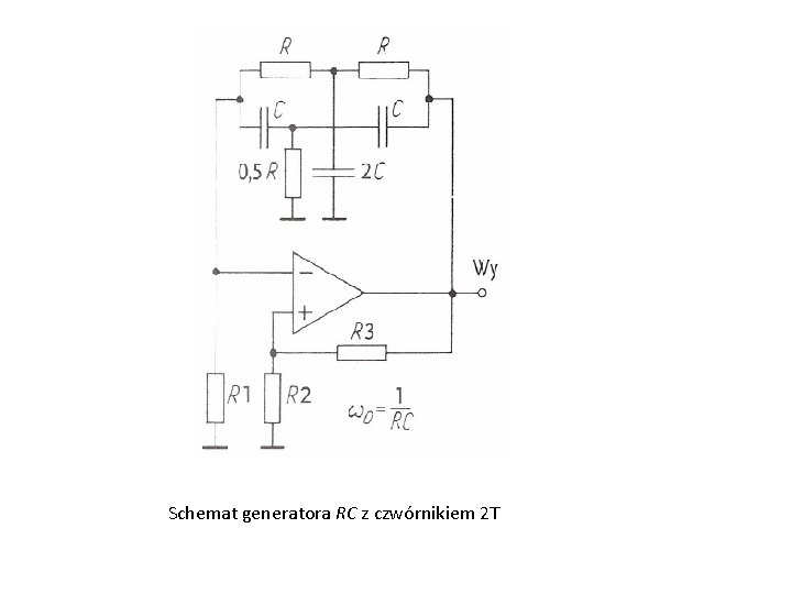 Schemat generatora RC z czwórnikiem 2 T 