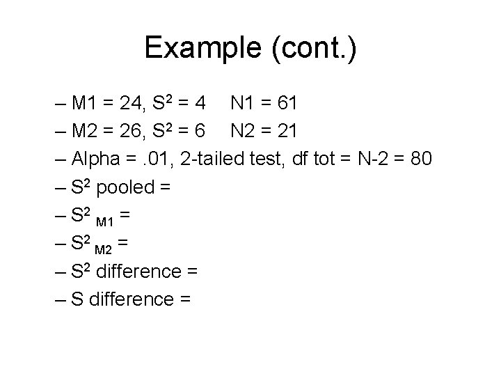 Example (cont. ) – M 1 = 24, S 2 = 4 N 1