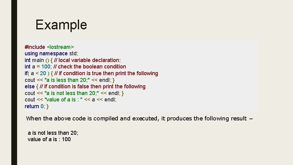 Example #include <iostream> using namespace std; int main () { // local variable declaration: