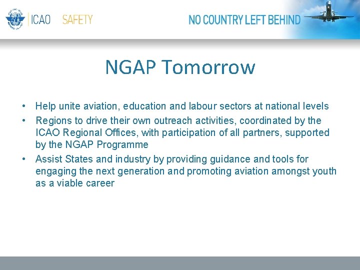 NGAP Tomorrow • Help unite aviation, education and labour sectors at national levels •