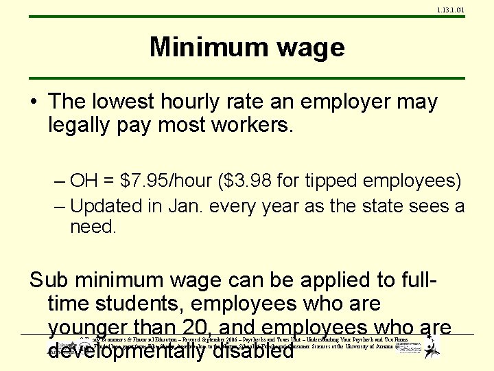 1. 13. 1. G 1 Minimum wage • The lowest hourly rate an employer