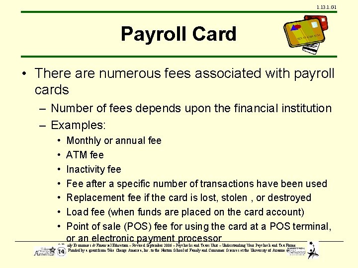 1. 13. 1. G 1 Payroll Card • There are numerous fees associated with