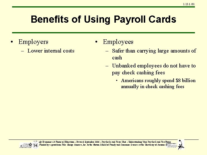 1. 13. 1. G 1 Benefits of Using Payroll Cards • Employers – Lower