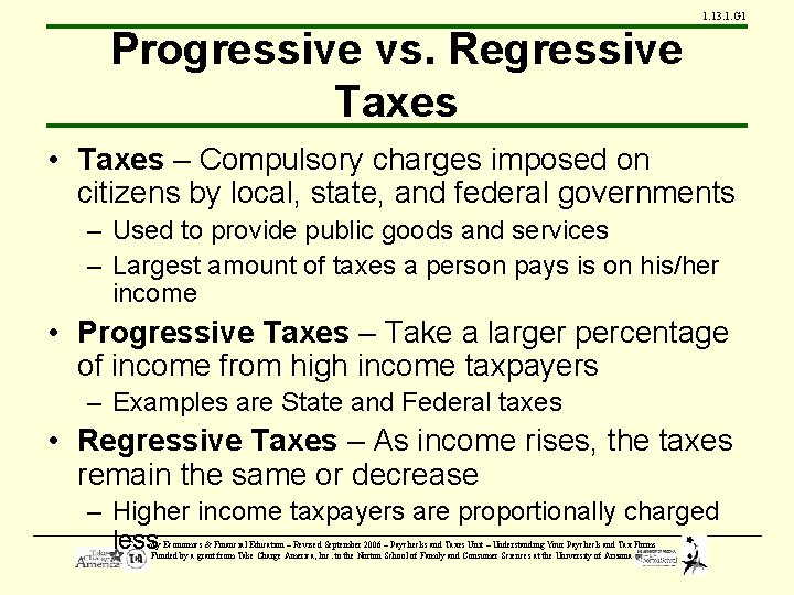 1. 13. 1. G 1 Progressive vs. Regressive Taxes • Taxes – Compulsory charges