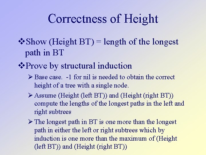 Correctness of Height Show (Height BT) = length of the longest path in BT