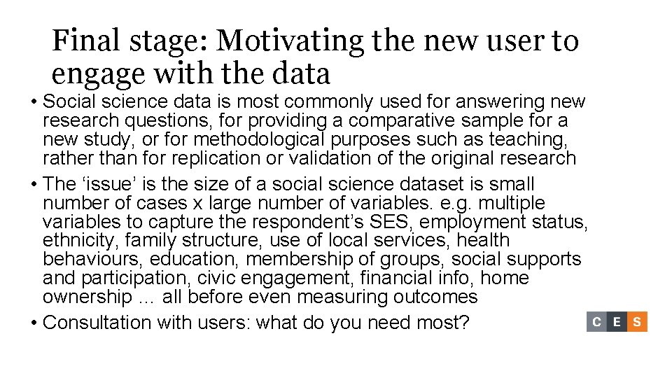Final stage: Motivating the new user to engage with the data • Social science Final stage: Motivating the new user to engage with the data • Social science
