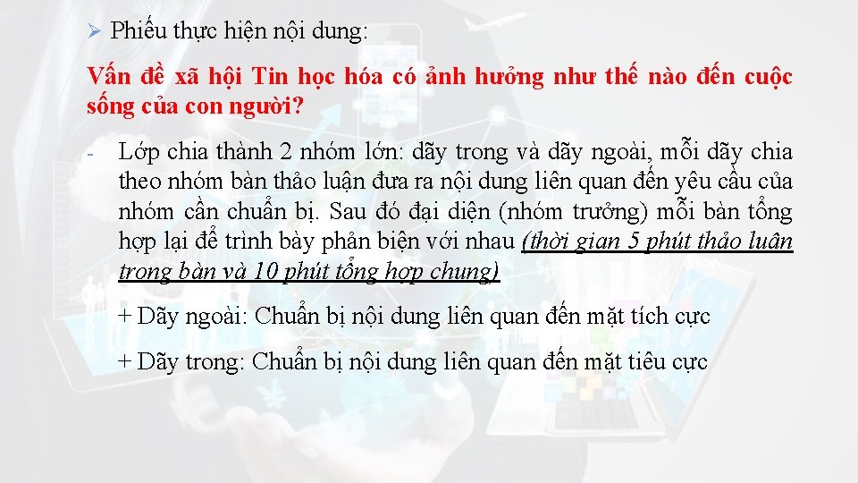 Ø Phiếu thực hiện nội dung: Vấn đề xã hội Tin học hóa có