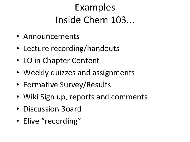 Examples Inside Chem 103. . . • • Announcements Lecture recording/handouts LO in Chapter